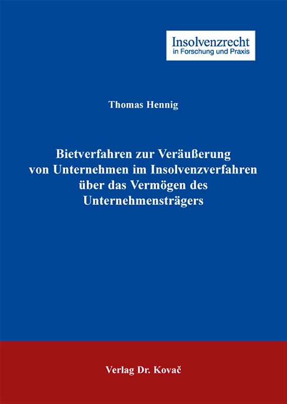 Bietverfahren zur Veräußerung von Unternehmen im Insolvenzverfahren über das Vermögen des Unternehmensträgers