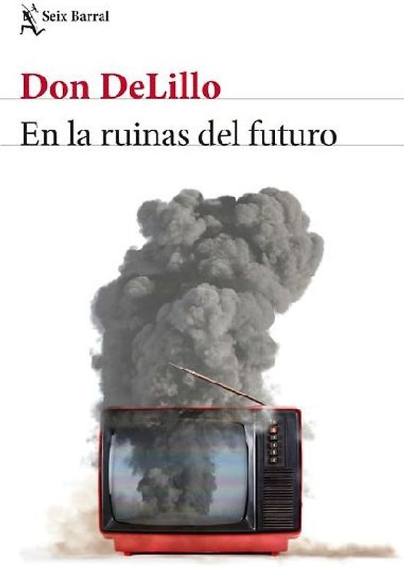 En Las Ruinas del Futuro (Novela) / In the Ruins of the Future (a Novel)
