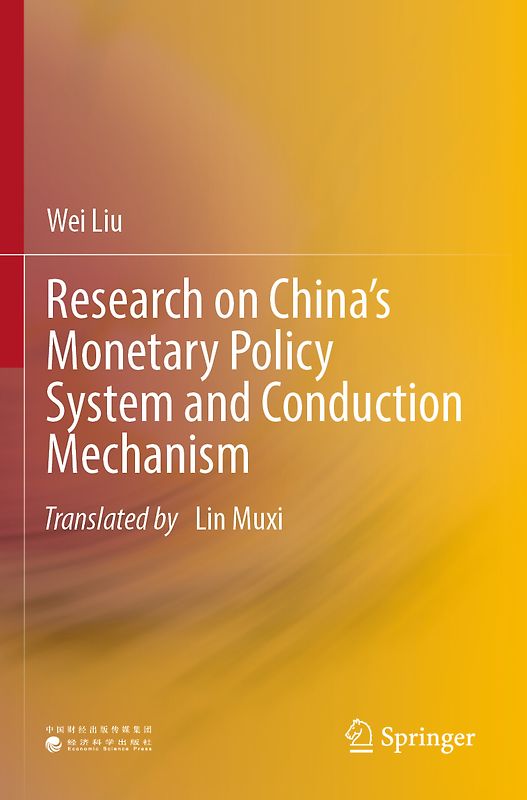 Research on China’s Monetary Policy System and Conduction Mechanism