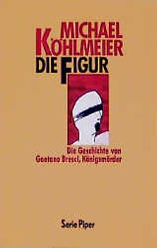 Die Figur. Die Geschichte von Gaetano Bresci, Königsmörder