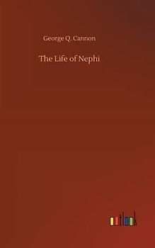 The Life of Nephi