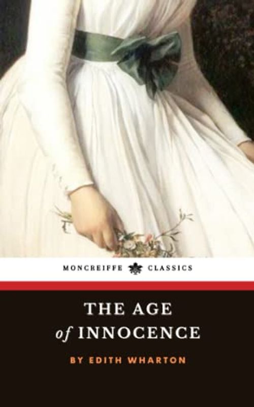 The Age of Innocence: The Gilded Age Literary Classic (Annotated)