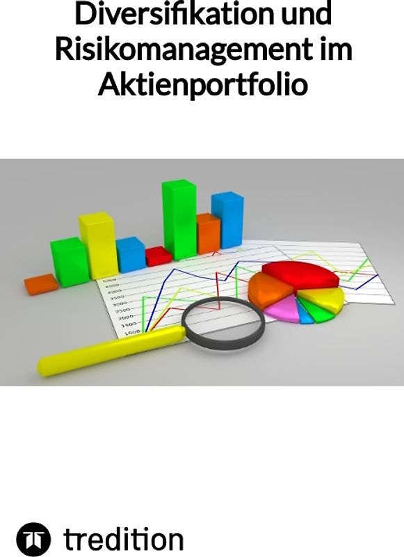 Diversifikation und Risikomanagement im Aktienportfolio