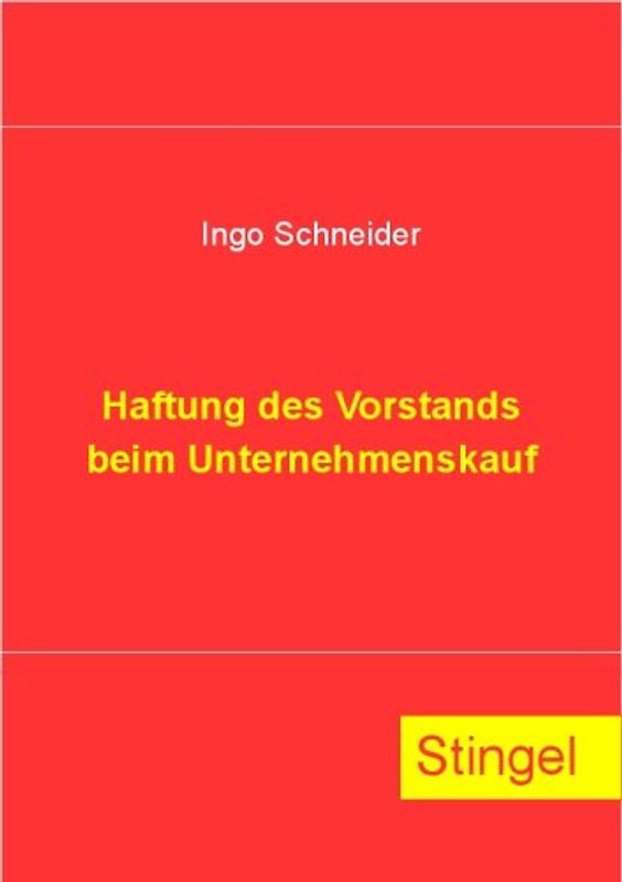 Haftung des Vorstands beim Unternehmenskauf. Auswirkungen der Due Diligence auf die Haftungssituation