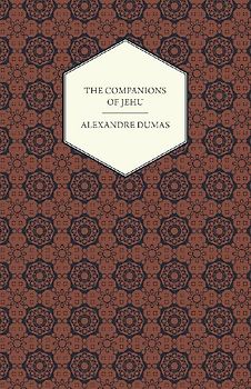 The Works Of Alexandre Dumas - The Companions Of Jehu