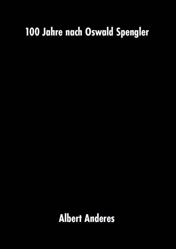 100 Jahre nach Oswald Spengler