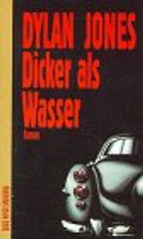 Dicker als Wasser. Roman