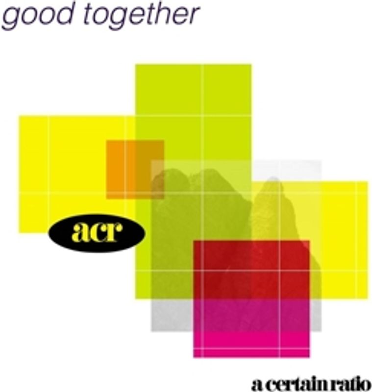 ACertain Ratio - Good Together