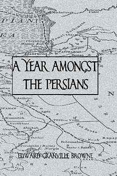 A Year Amongst The Persians