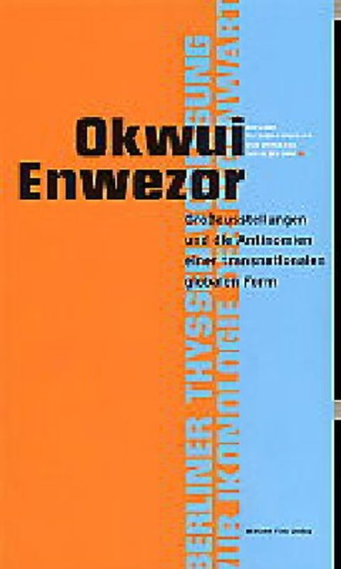 Grossausstellungen und die Antinomien einer transnationalen globalen Form
