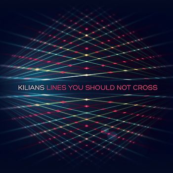 Kilians - Lines You Should Not Cross