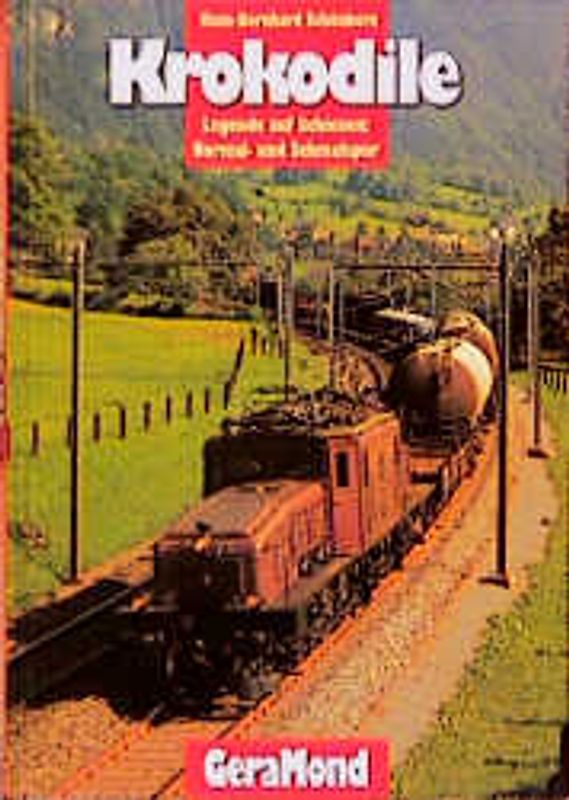 Krokodile. Die Legende auf Schienen - Normal- und Schmalspur