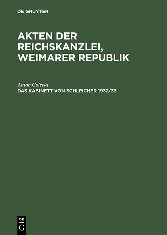 Akten der Reichskanzlei, Weimarer Republik / Das Kabinett von Schleicher 1932/33
