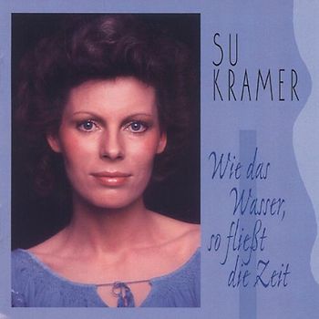 Su Kramer - Wie das Wasser So Fliesst die