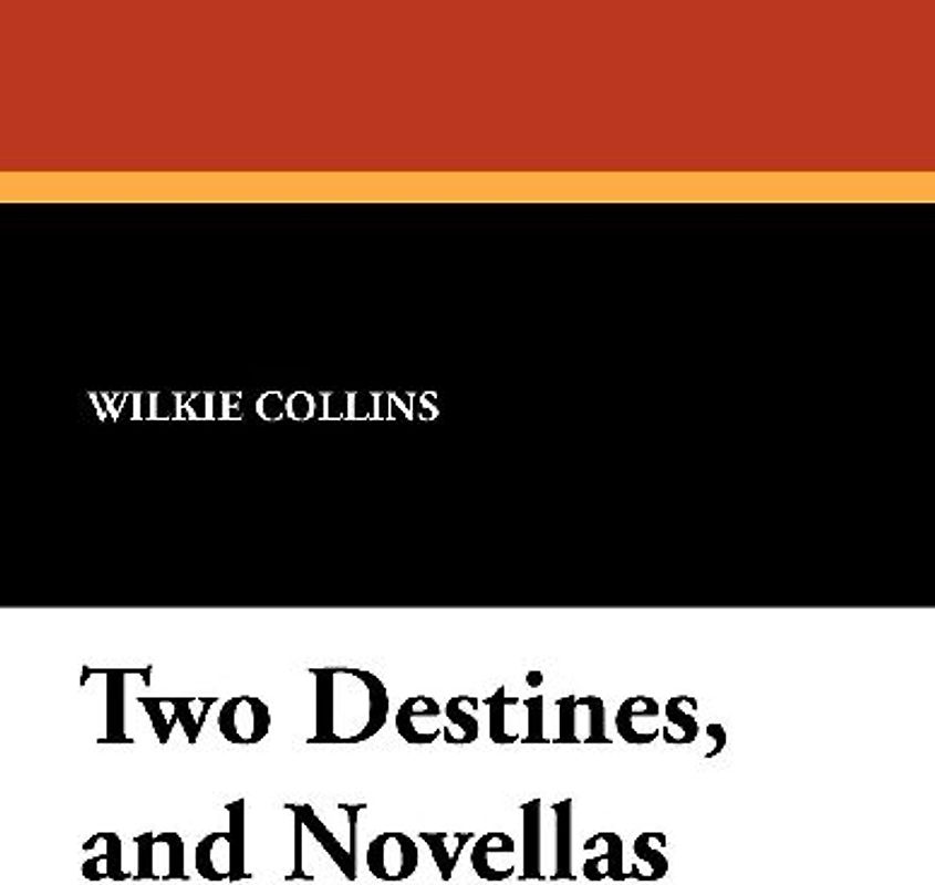 Two Destines, and Novellas