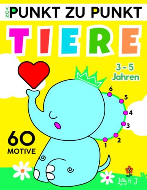 Von Punkt zu Punkt: Kleine Tiere zum Verbinden und Ausmalen. Malbuch Tiere für Kinder von 3, 4 und 5 Jahren - Zahlenraum von 1 bis 30