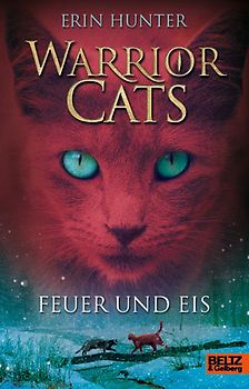 Warrior Cats. Feuer und Eis