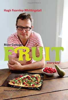River Cottage Fruit Every Day! - Fearnley Whittingstall, Hugh
