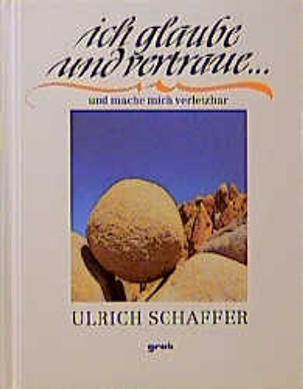 Ich glaube und vertraue...