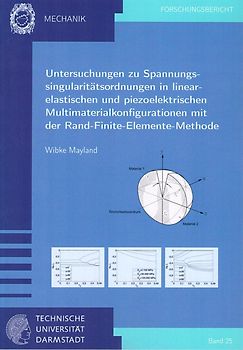 Untersuchungen zu Spannungssingularitätsordnungen in linear-elastischen und piezoelektrischen Multimaterialkonfigurationen mit der Rand-Finite-Elemente-Methode