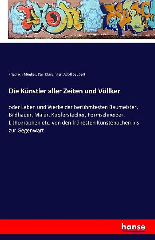 Die Künstler aller Zeiten und Völlker