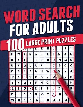 Word Search For Adults | 100 Large Print Puzzles | Puzzle Book For Adults | Adult Activity Book | Large Print Search and Find Themed Puzzles | Brain Game | Solutions Included