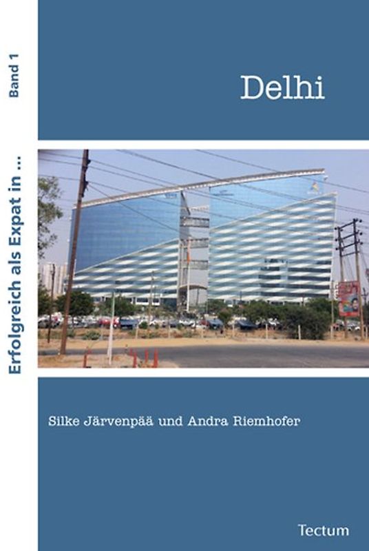 Erfolgreich als Expat in... Delhi