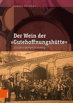 Der Wein der „Gutehoffnungshütte“