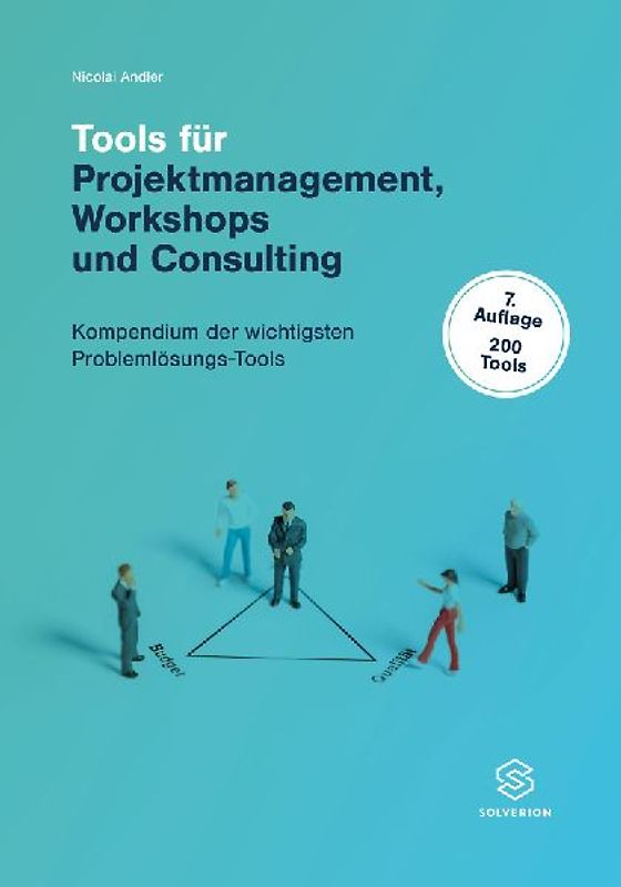 Tools für Projektmanagement Workshops und Consulting (7.Aufl.)