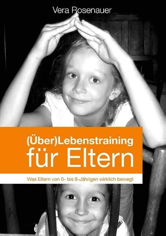 (Über)Lebenstraining für Eltern