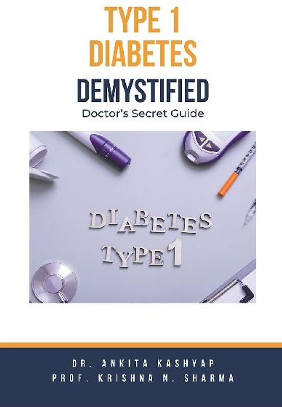 Type 1 Diabetes Demystified