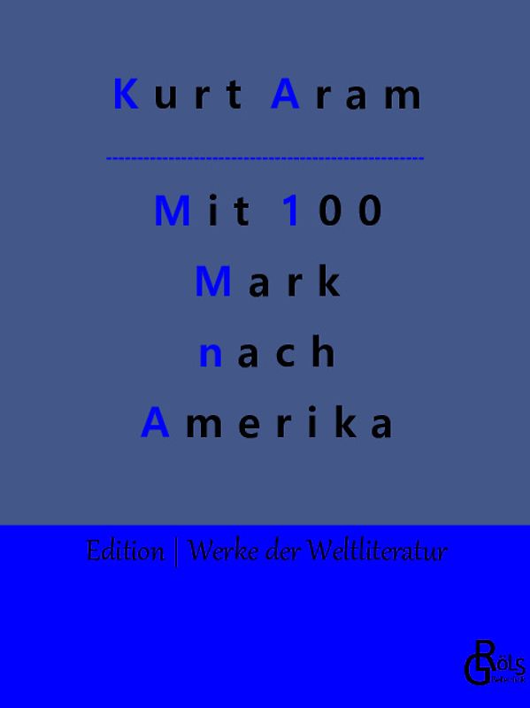 Mit 100 Mark nach Amerika