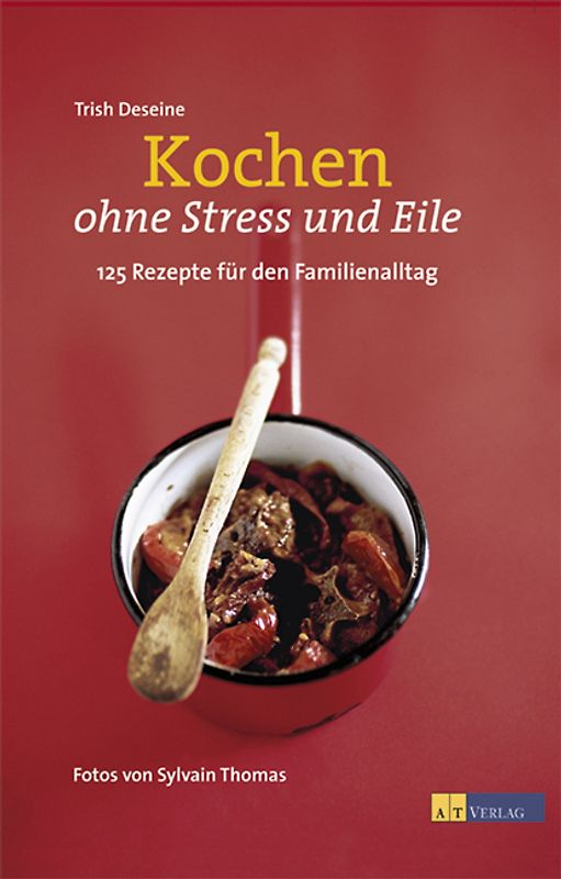 Kochen ohne Stress und Eile