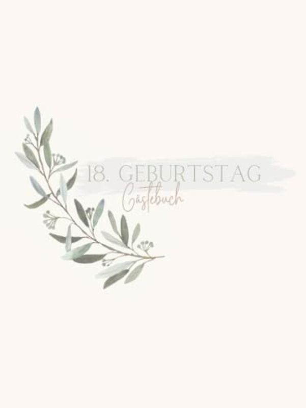 Gästebuch 18 Geburtstag: Buch zum Eintragen für Glückwünsche und die schönsten Fotos I Geschenk für Mädchen oder Junge I Geschenkidee 18. Geburtstag