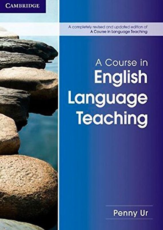 A Course in English Language Teaching - Ur, Penny