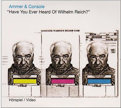 "Have You Ever Heard Of Wilhelm Reich?"