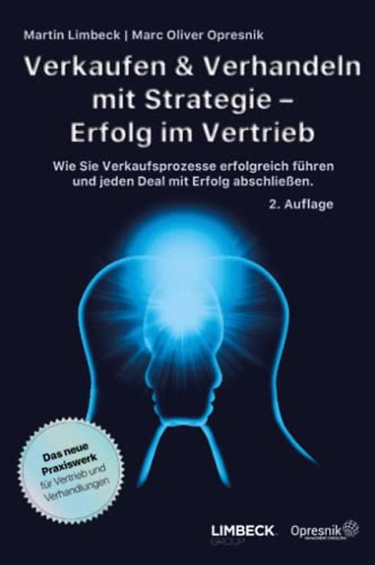 Verkaufen & Verhandeln mit Strategie – Erfolg im Vertrieb: Wie Sie Verkaufsprozesse erfolgreich führen und jeden Deal mit Erfolg abschließen (Opresnik Management Guides, Band 46)