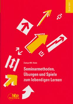 Seminarmethoden, Übungen und Spiele zum lebendigen Lernen