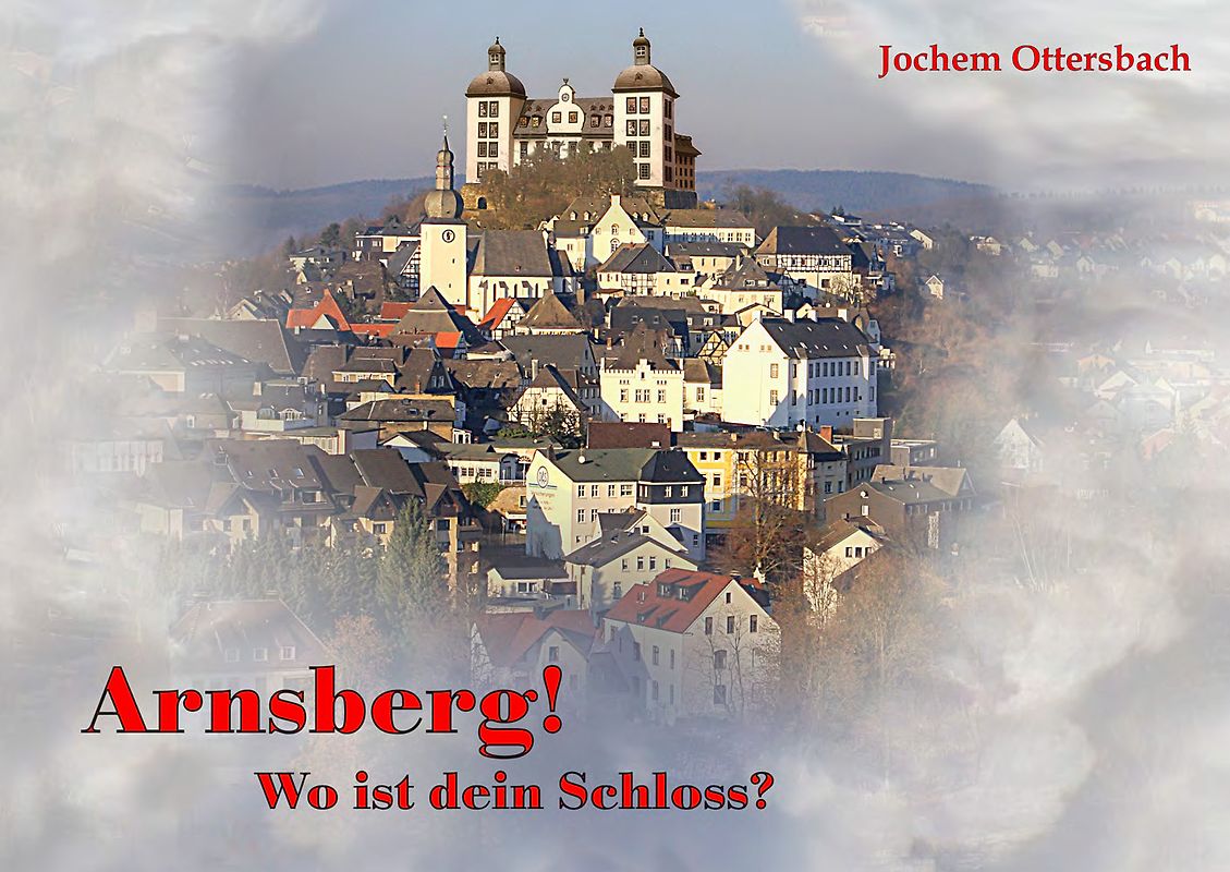 Arnsberg! Wo ist dein Schloss?