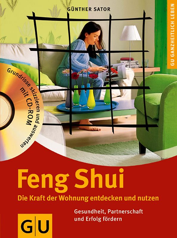 Feng Shui. Die Kraft der Wohnung entdecken und nutzen.