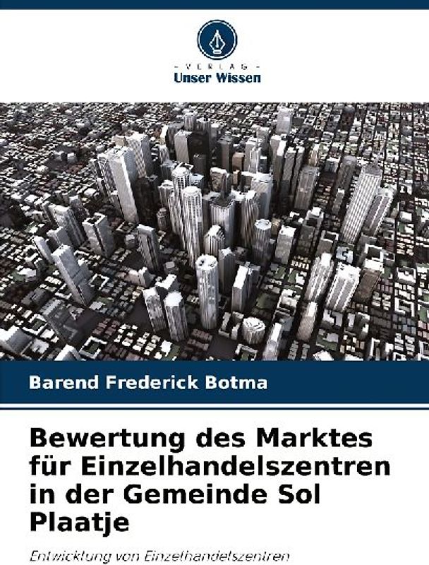Bewertung des Marktes für Einzelhandelszentren in der Gemeinde Sol Plaatje
