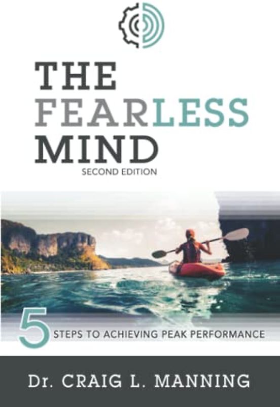 The Fearless Mind (2nd Edition): 5 Steps to High Performance