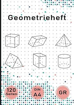 Geometrieheft A4 120 Seiten: Geometrieheft Punktraster im Format Din A4 - Lineatur GR (Grundschule)