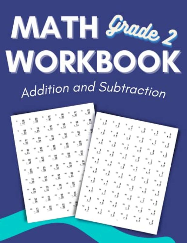 Math Workbook Grade 2 Addition and Subtraction: Math Practice Problems for 2nd Grade