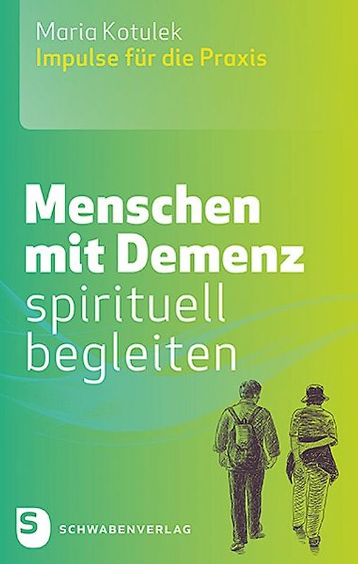 Menschen mit Demenz spirituell begleiten