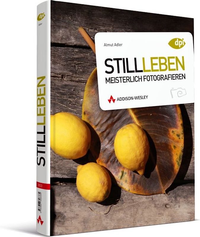 Stillleben meisterlich fotografieren