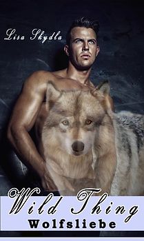 Wild Thing - Wolfsliebe