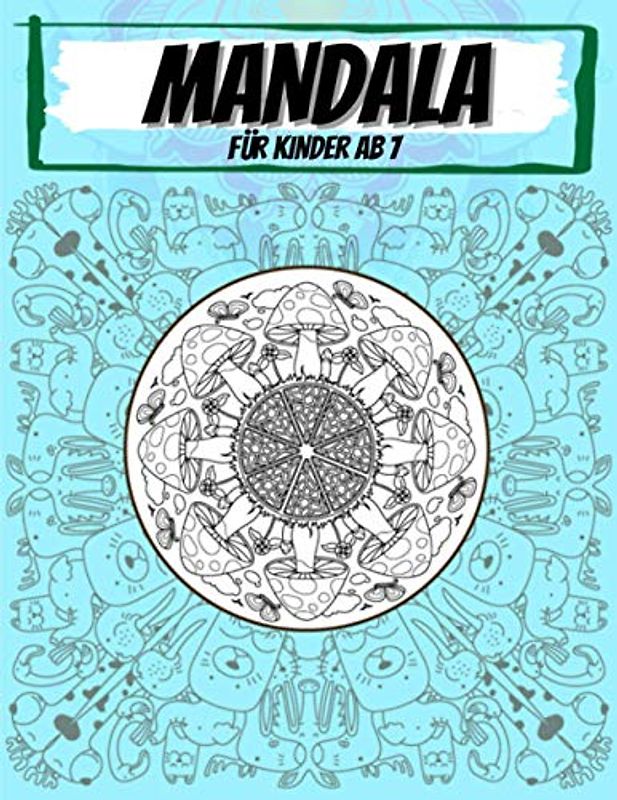 Mandala Für Kinder Ab 7: 60 wunderschöne Mandalas zum Ausmalen in einem hochwertigen Malbuch zur Entspannung und Förderung der Kreativität