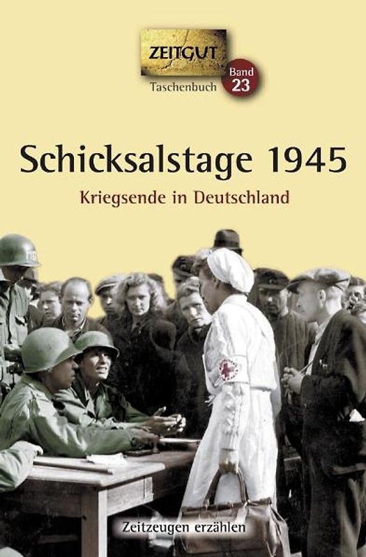 Schicksalstage 1945.