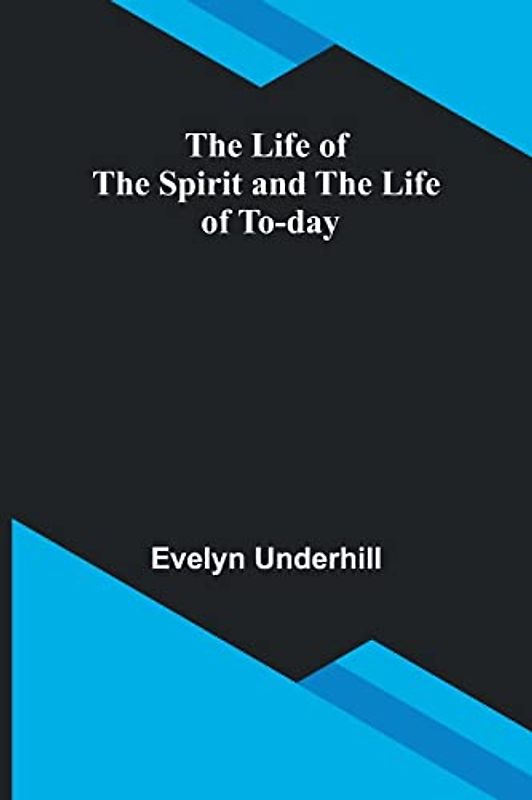 The Life of the Spirit and the Life of To-day